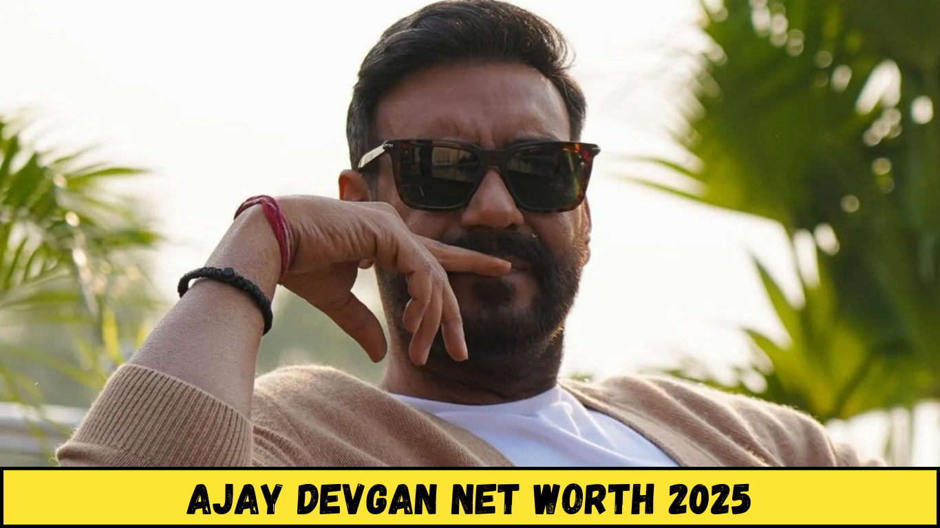 Ajay Devgan Net Worth 2025